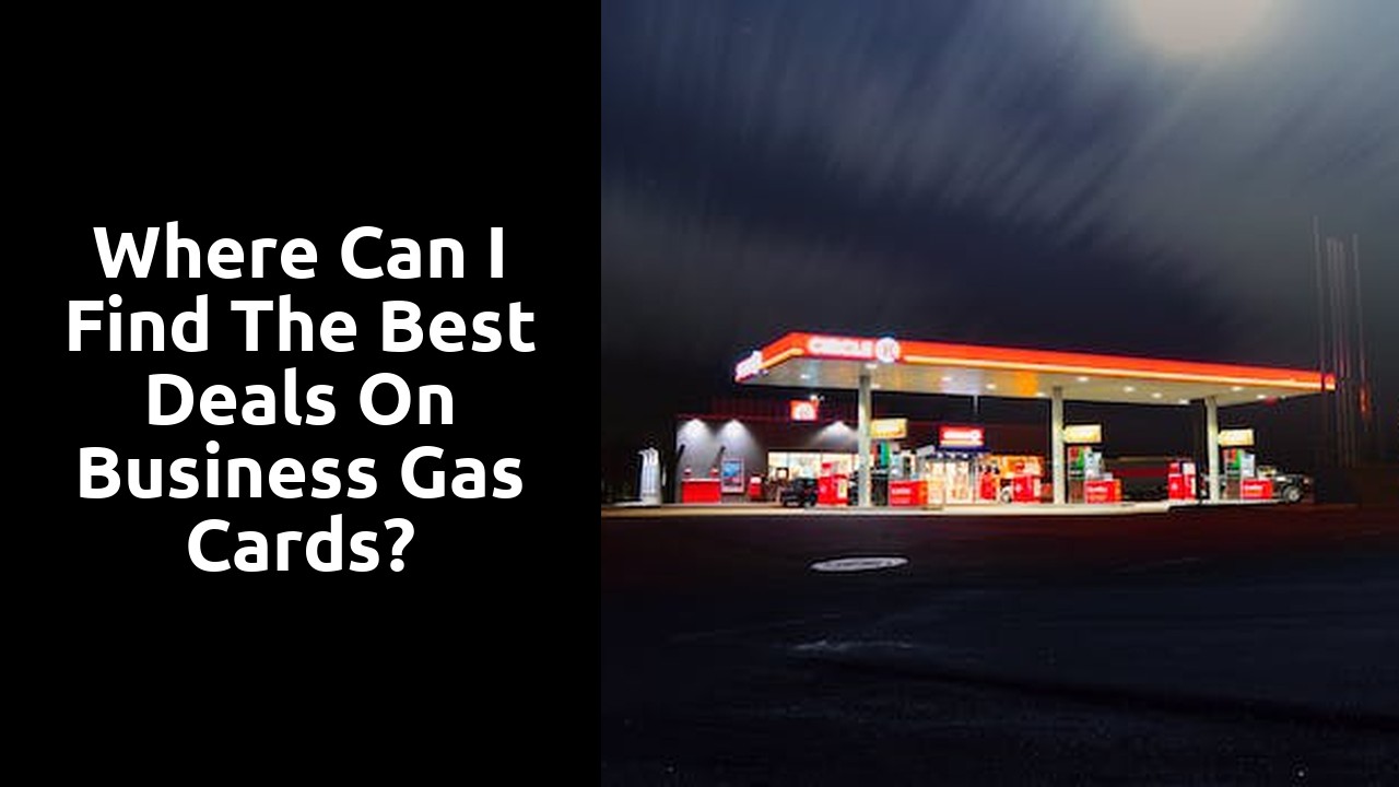 Where can I find the best deals on business gas cards?